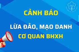 Cảnh báo thủ đoạn lừa đảo mạo danh cơ quan BHXH